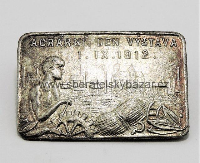 Odznak - AGRÁRNÍ DEN VÝSTAVA 1 . IX . 1912 . - II jakost