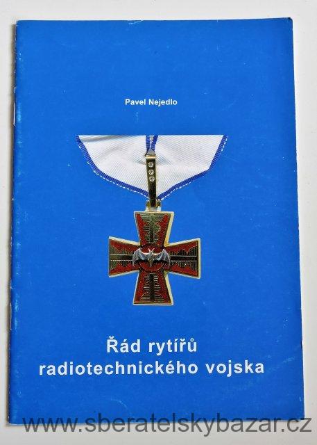 Brožura - Řád rytířu radiotechnického vojska - Pavel Nejedlo - Použitá
