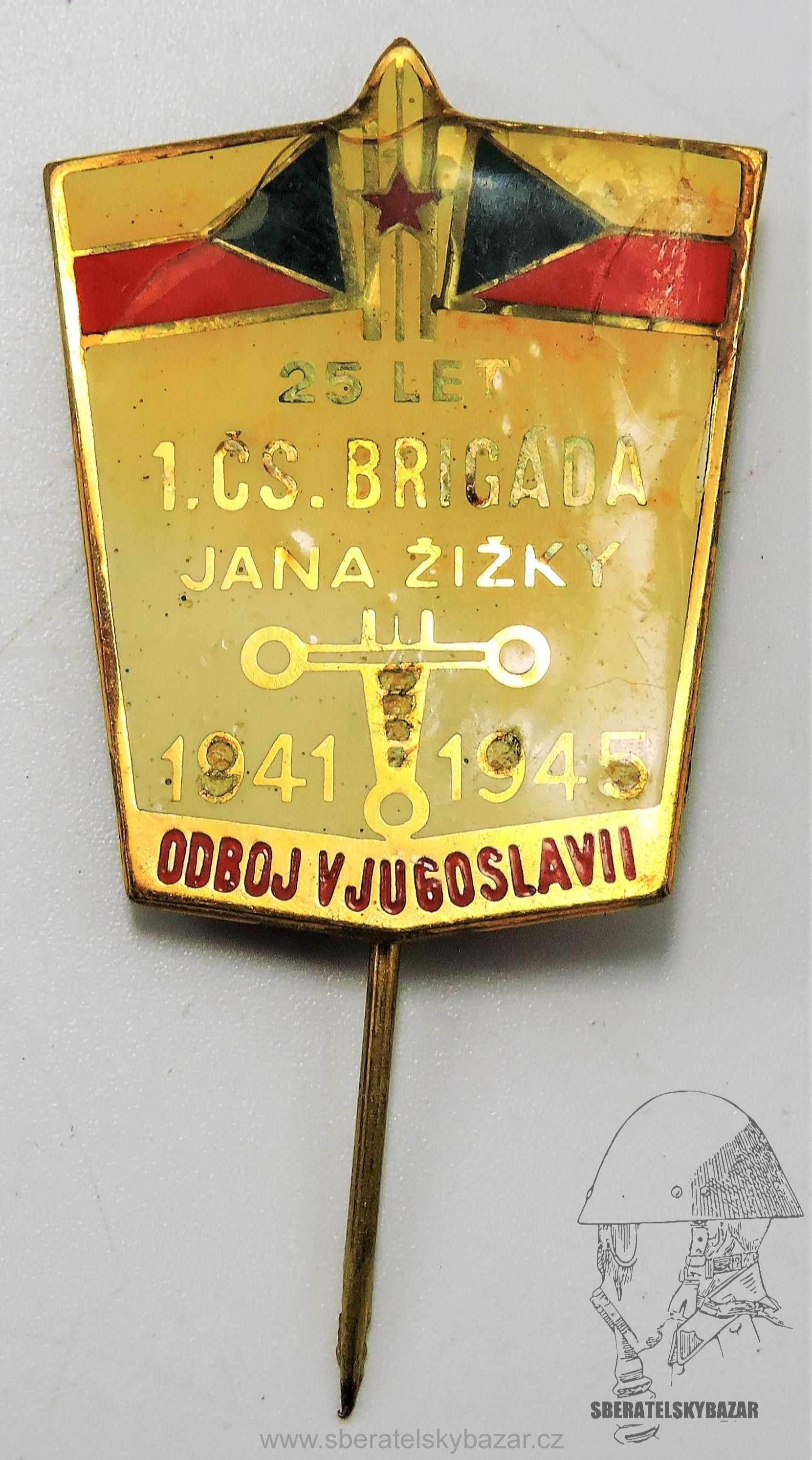 Odznak 1. ČS. BRIGÁDA JANA ŽIŽKY 1941 - 1945 - Odboj v Jugoslavii