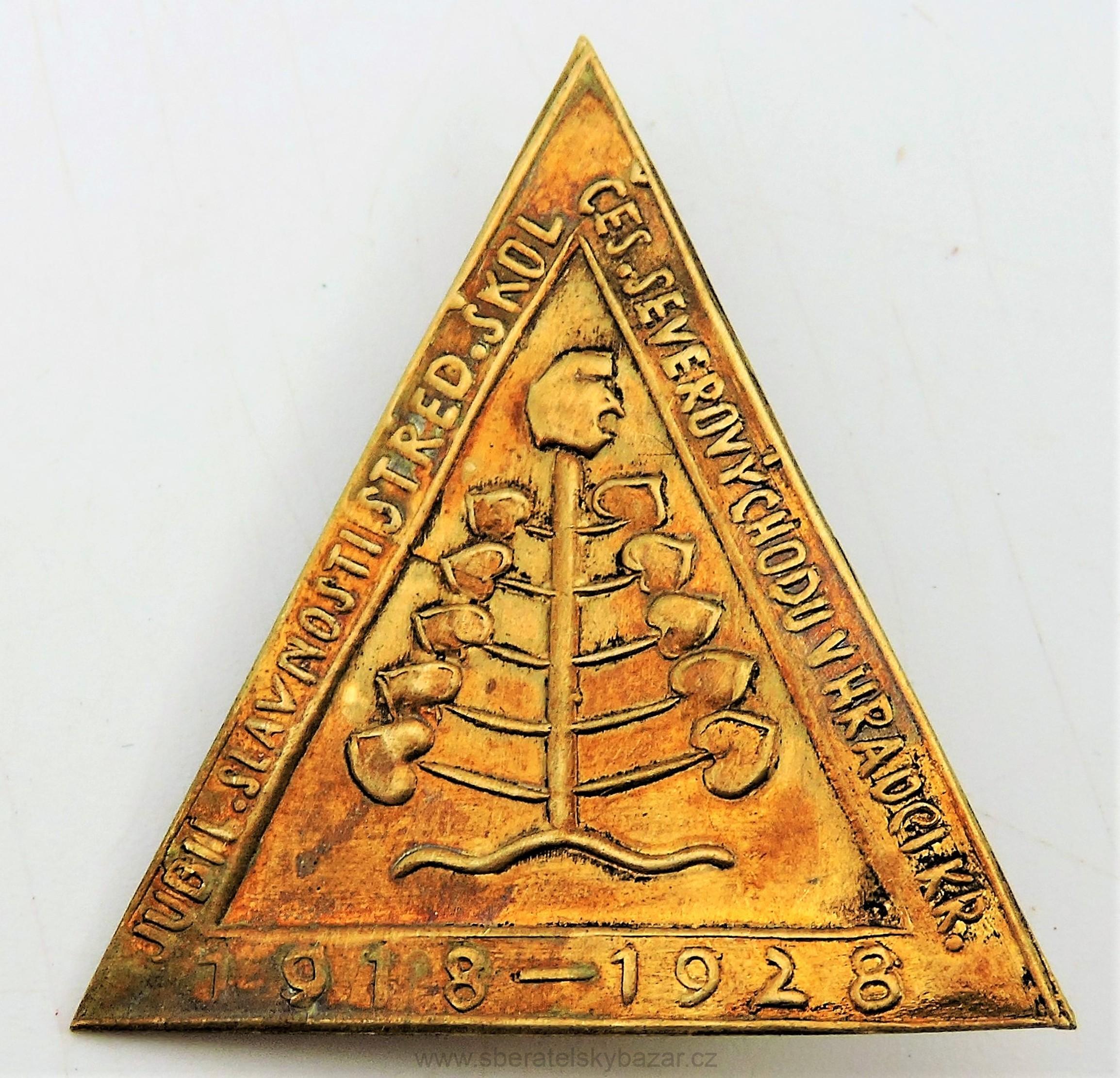 ODZNAK * JUBIL. SLAVNOSTI STŘ. ŠKOL ČS. SV. V HRADCI KR. 1918-1928