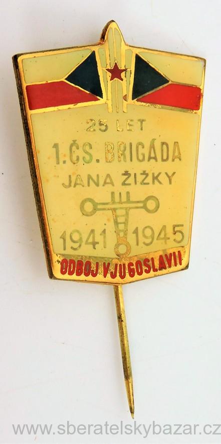 Odznak 1. ČS. BRIGÁDA JANA ŽIŽKY 1941 - 1945 - Odboj v Jugoslavii