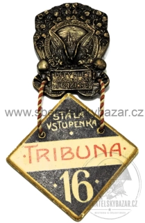 V. Všesokolský slet Praha 1907 – odznak se stálou vstupenkou „Tribuna 