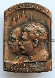 1945 Beneš - Stalin -Sláva naším osvoboditelům